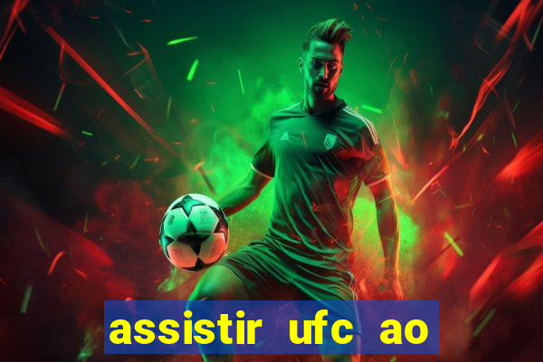 assistir ufc ao vivo futemax